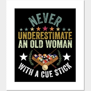 Never Underestimate An Old Woman With A Cue Stick Posters and Art